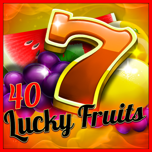 40 Lucky Fruits