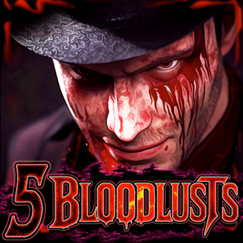 5 Bloodlusts