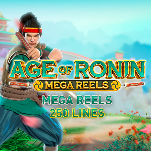 Age Of Ronin: Mega Reels