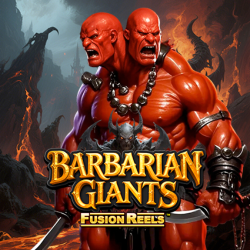 Barbarian Giants Fusion Reels