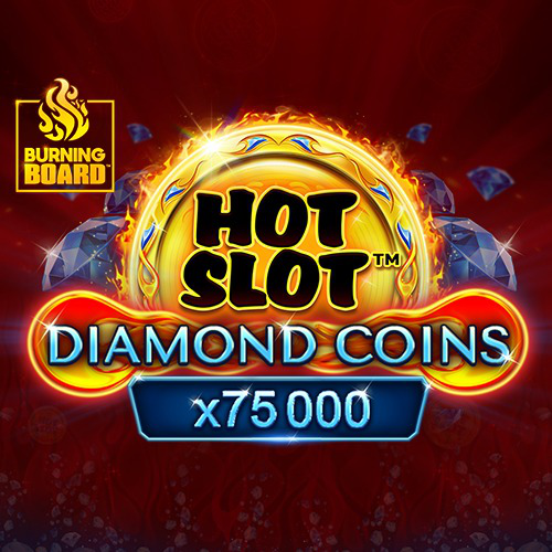 Hot Slot™: Diamond Coins Burning Board™