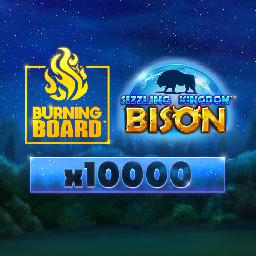 Sizzling Kingdom™: Bison Burning Board™