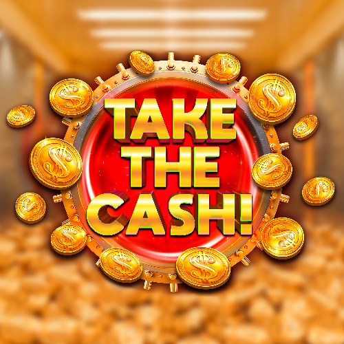 Take the Cash!