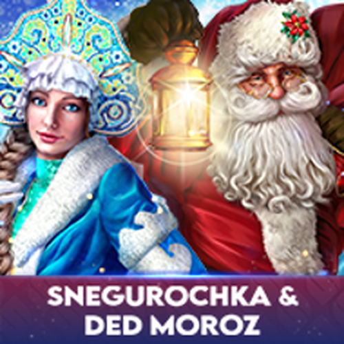 Snegurochka & Ded Moroz