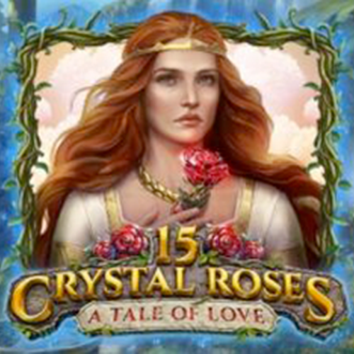 15 Crystal Roses: A Tale of Love