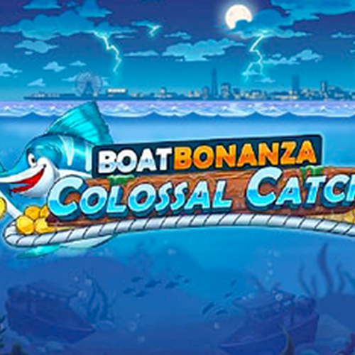 Boat Bonanza Colossal Catch