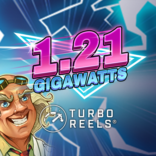 1.21 Gigawatts with Turbo Reels™