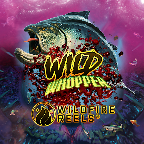 Wild Whopper with Wildfire Reels™